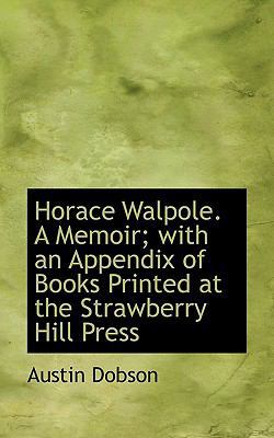 Horace Walpole. a Memoir; With an Appendix of B... 1115609424 Book Cover