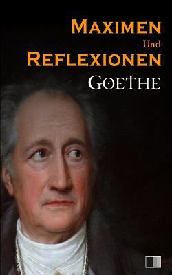 Maximen und Reflexionen [German] 1535140232 Book Cover