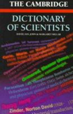 The Cambridge Dictionary of Scientists 0521567181 Book Cover