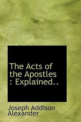 The Acts of the Apostles: Explained.. 1116278960 Book Cover