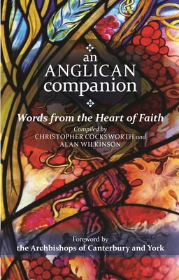 An Anglican Companion: Words from the Heart of ... 0281071659 Book Cover