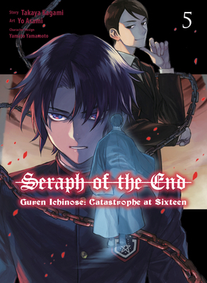Seraph of the End: Guren Ichinose: Catastrophe ... 1647293529 Book Cover