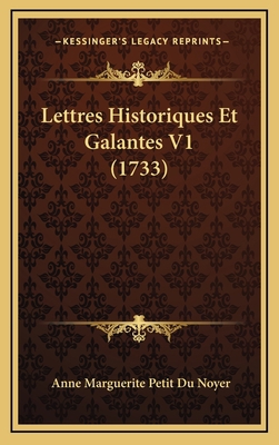 Lettres Historiques Et Galantes V1 (1733) [French] 1166380378 Book Cover