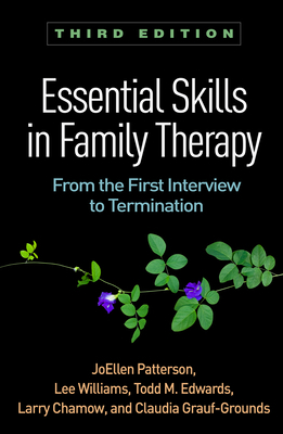 Essential Skills in Family Therapy: From the Fi... 1462533434 Book Cover