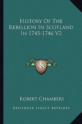 History Of The Rebellion In Scotland In 1745-17... 1162976667 Book Cover