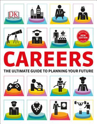 Careers: The Graphic Guide to Planning Your Future 1465429735 Book Cover