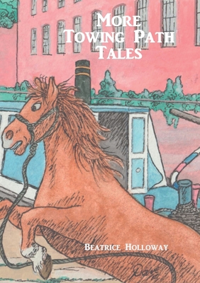 More Towing Path Tales 1912416530 Book Cover