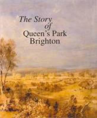 The Story of Queen's Park Brighton 1901454126 Book Cover