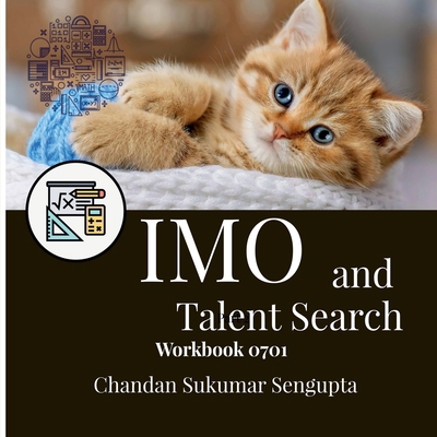 IMO and Talent Search Workbook 0701: Part 2 1636068162 Book Cover