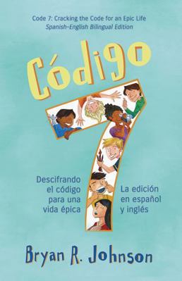 Código 7: Descifrando el código para una vida é... [Spanish] 1940556023 Book Cover