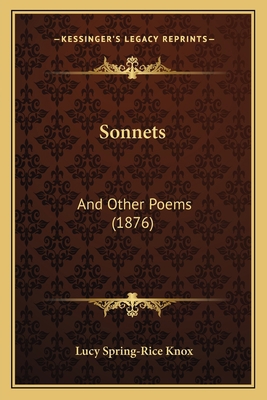Sonnets: And Other Poems (1876) 116694851X Book Cover