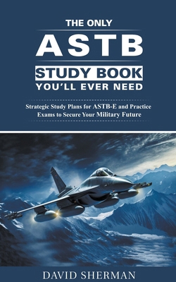 The Only ASTB Study Book You'll Ever Need: Stra... B0CPF82TM3 Book Cover