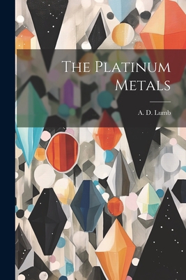 The Platinum Metals 102216273X Book Cover