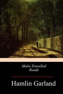 Main-Travelled Roads 1546986480 Book Cover