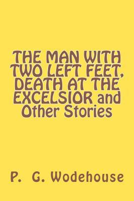 THE MAN WITH TWO LEFT FEET, DEATH AT THE EXCELS... 1463602340 Book Cover