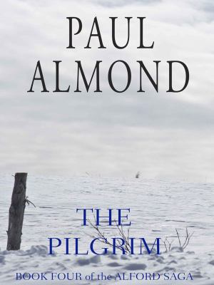 The Pilgrim: Book Four of the Alford Saga 1770871632 Book Cover