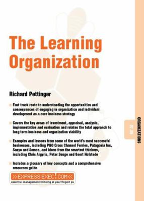 The Learning Organization: Organizations 07.09 1841123544 Book Cover