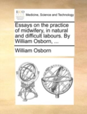 Essays on the Practice of Midwifery, in Natural... 1140741063 Book Cover