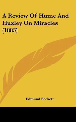 A Review of Hume and Huxley on Miracles (1883) 1161850457 Book Cover