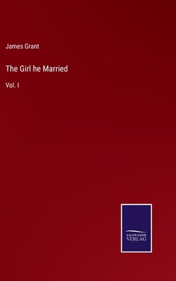 The Girl he Married: Vol. I 3375022212 Book Cover