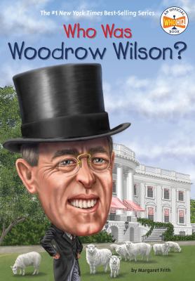 Who Was Woodrow Wilson? 0448484285 Book Cover
