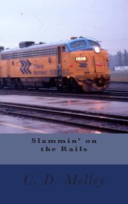 Slammin' on the Rails 0993773222 Book Cover