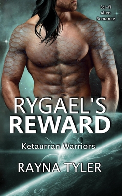 Rygael's Reward: Sci-fi Alien Romance 1953213030 Book Cover