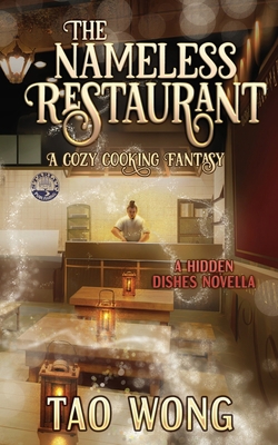 The Nameless Restaurant: A Cozy Cooking Fantasy 1778550983 Book Cover