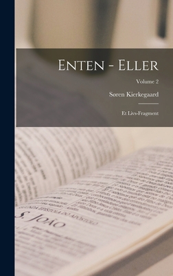 Enten - Eller: Et Livs-Fragment; Volume 2 [Danish] 1015609422 Book Cover