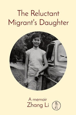 The Reluctant Migrant's Daughter: A memoir 0646866729 Book Cover