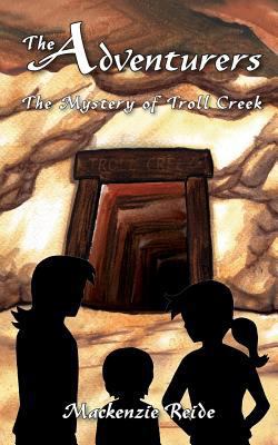 The Adventurers The Mystery of Troll Creek 098696476X Book Cover