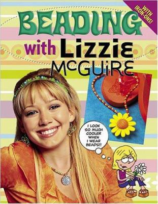 Beading With Lizzie Mcguire: With Iron-ons! 0696222787 Book Cover