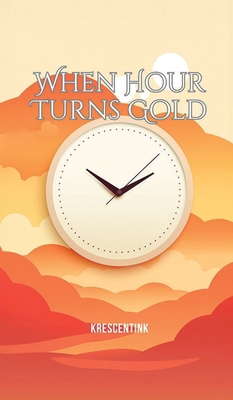 When Hour Turns Gold [Filipino] 9362693585 Book Cover