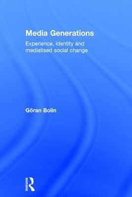 Media Generations: Experience, Identity and Med... 1138907677 Book Cover