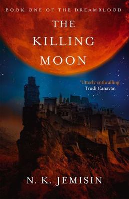 The Killing Moon: Dreamblood: Book 1 0356500764 Book Cover