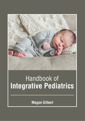Handbook of Integrative Pediatrics B0CFQ7HWDY Book Cover