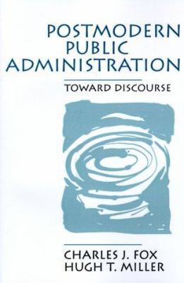 Postmodern Public Administration: Toward Discourse 0803958021 Book Cover