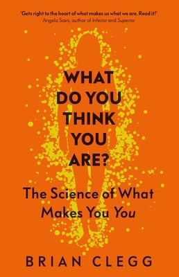 What Do You Think You Are?: The Science of What... 1785786237 Book Cover