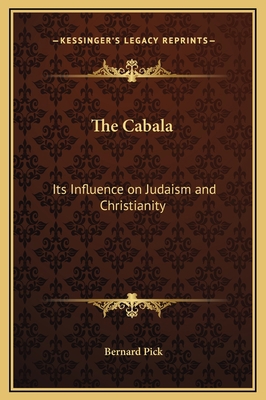 The Cabala: Its Influence on Judaism and Christ... 1169249582 Book Cover