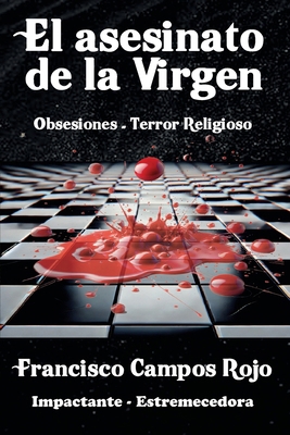 El asesinato de la Virgen: Obsesiones, Terror R... [Spanish] B0F1F9PYJ9 Book Cover