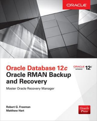 Oracle Database 12c Oracle RMAN Backup and Reco... 007184743X Book Cover