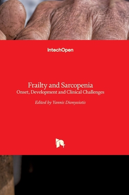 Frailty and Sarcopenia: Onset, Development and ... 9535134833 Book Cover