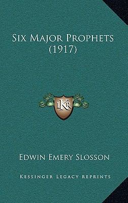 Six Major Prophets (1917) 1165033526 Book Cover