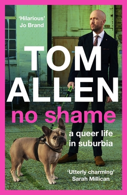No Shame: A Queer Life in Suburbia 1529348943 Book Cover