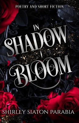 In Shadow I Bloom 6218371603 Book Cover