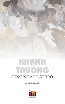 Cùng Nhau Đất Trời (hardcover) [Vietnamese] B0D9XCF9YV Book Cover