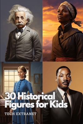 30 Historical Figures for Kids B0CKGNP9GX Book Cover
