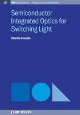 Semiconductor Integrated Optics for Switching L... 1681745208 Book Cover