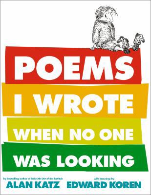 Poems I Wrote When No One Was Looking 1416935185 Book Cover