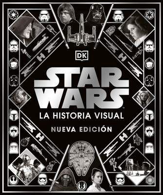 Star Wars La Historia Visual (Star Wars Year by... [Spanish] 0744064295 Book Cover